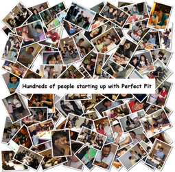 Hundreds of people starting up with Perfect Fit Hundreds of people starting up with Perfect Fit