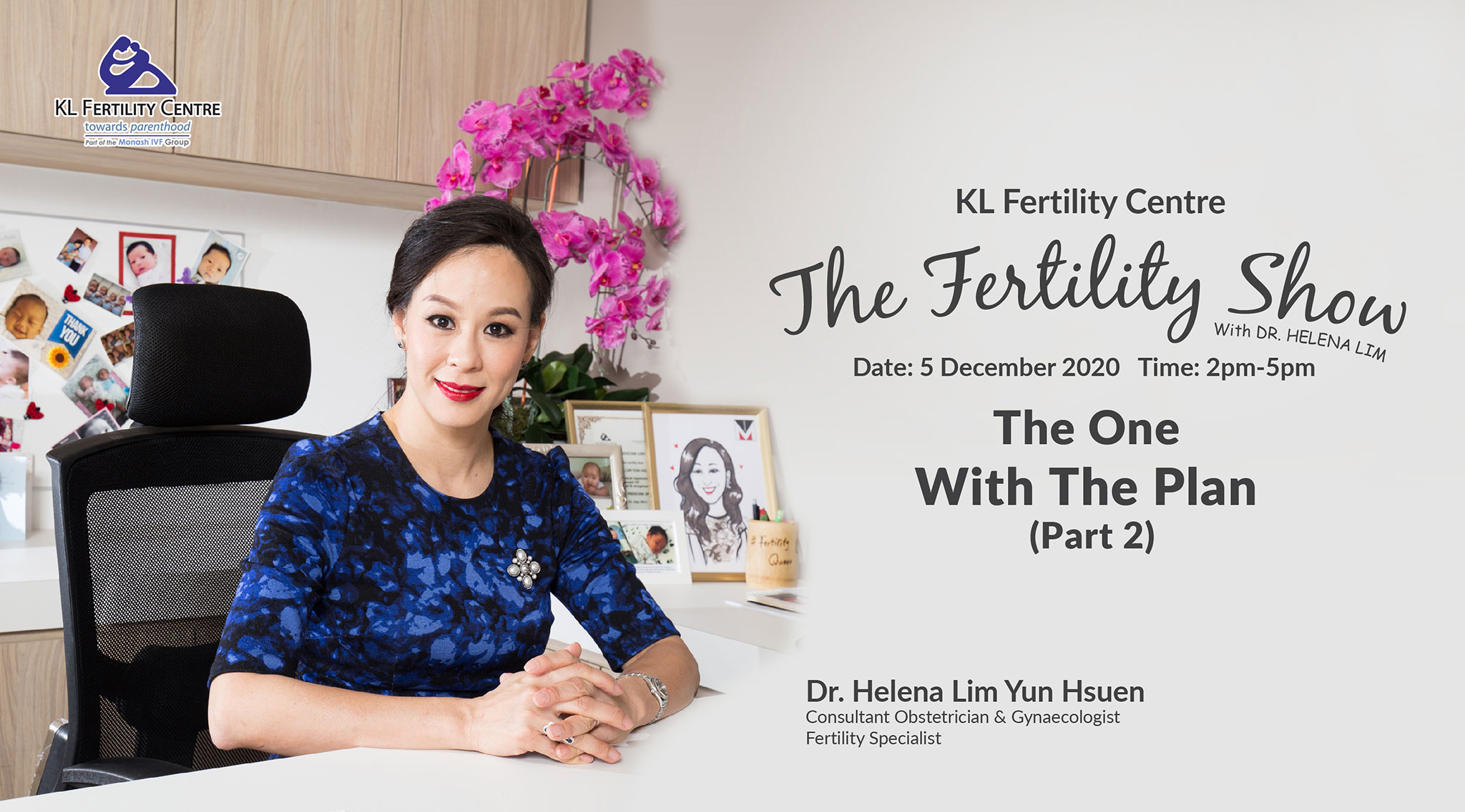 The Fertility Show : The One with the Plan, 05 December 2020 - Dr. Helena Lim