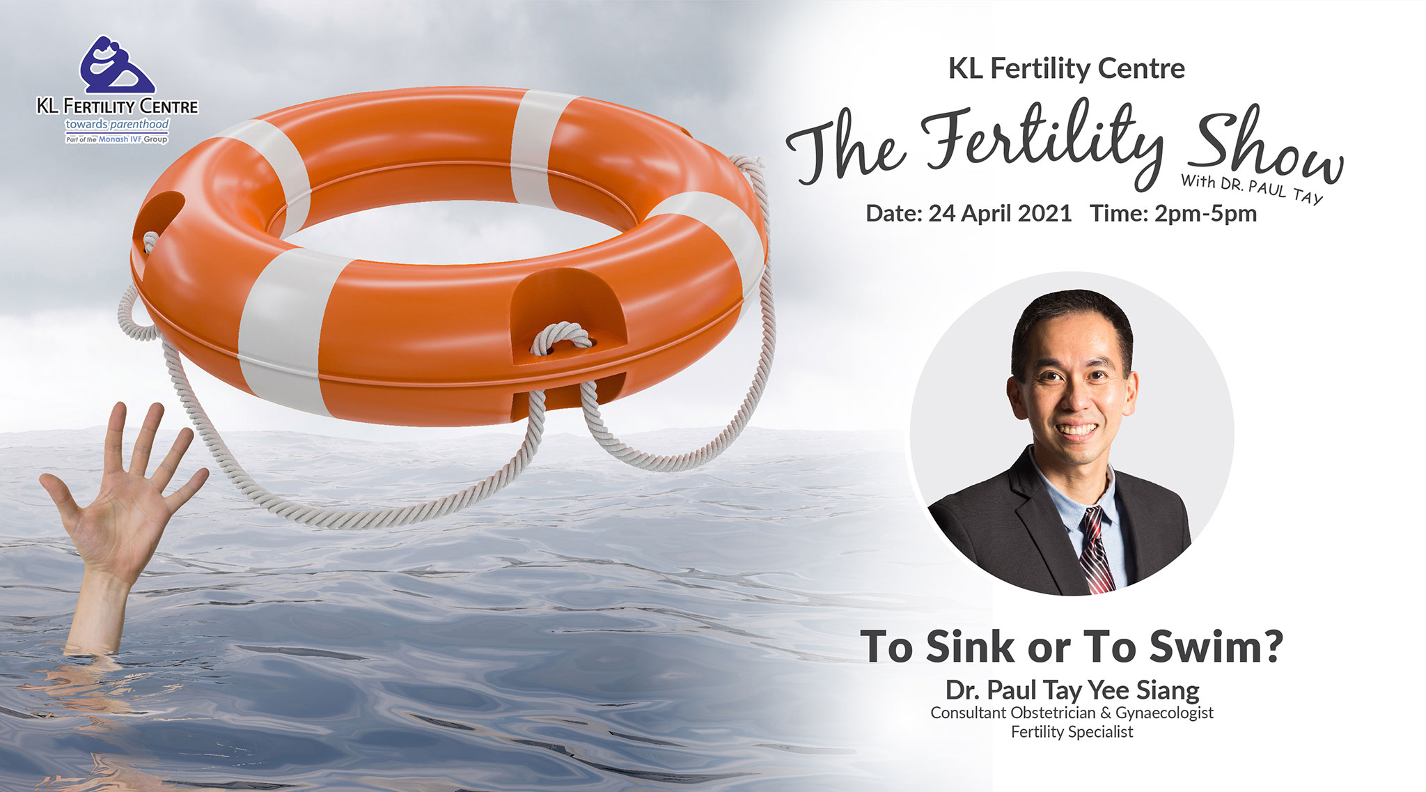 The Fertility Show : To Sink or To Swim?, 24 April 2021 - Dr. Paul Tay