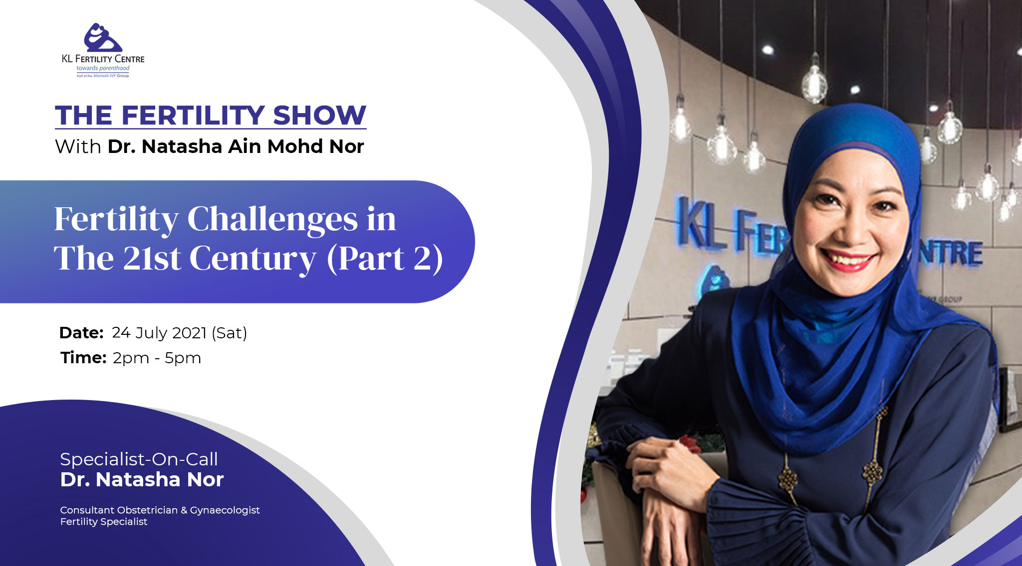 The Fertility Show : Fertility Challenges in The 21st Century (Part 2) - Dr. Natasha Nor