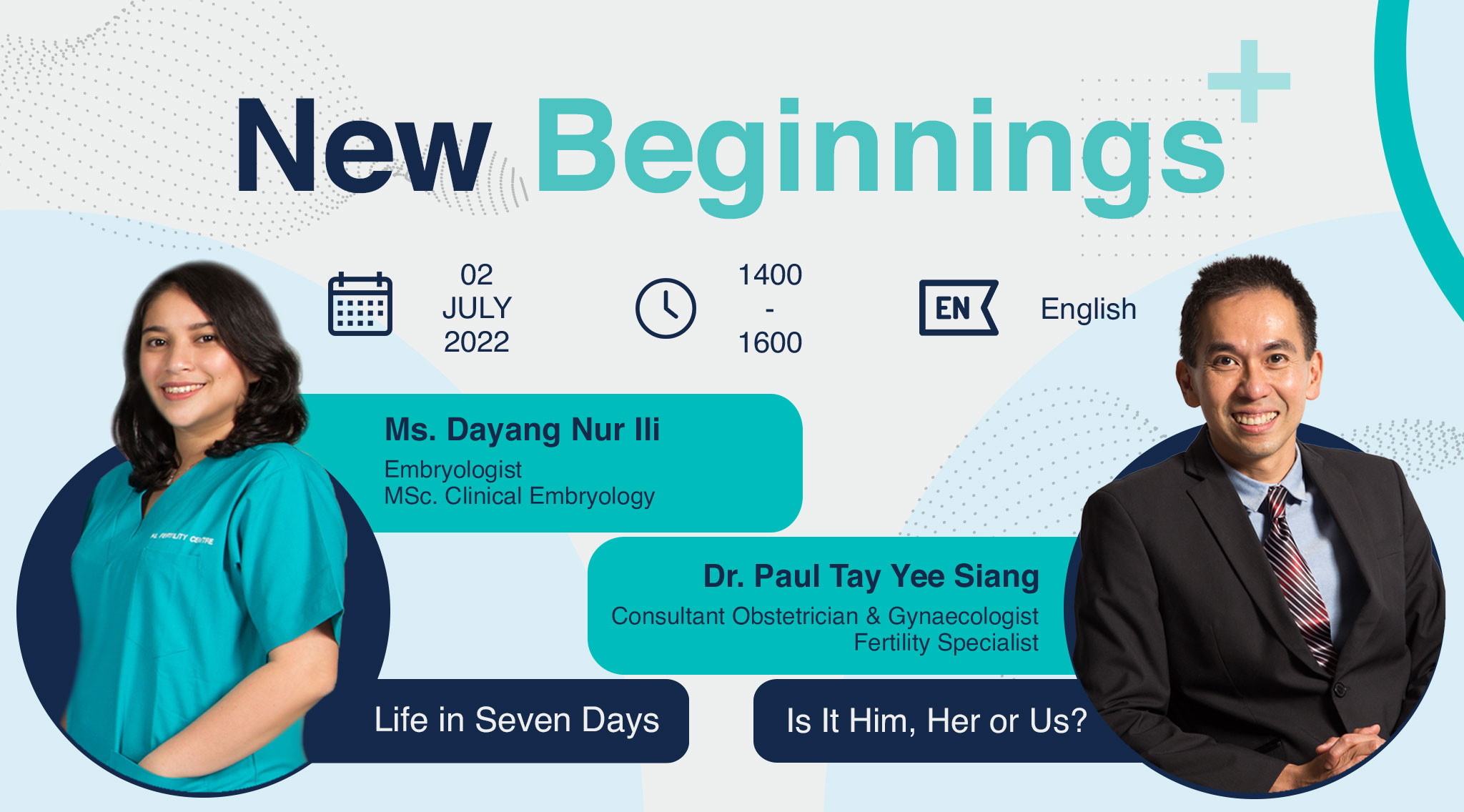 Online Webinar with Dr. Paul Tay & Ms. Dayang Nur Ili: New Beginnings, 02 July 2022