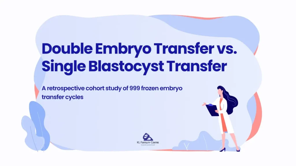 Double Embryo Transfer vs. Single Blastocyst Transfer in Frozen-Thawed Cycles: A Retrospective Comparative Study