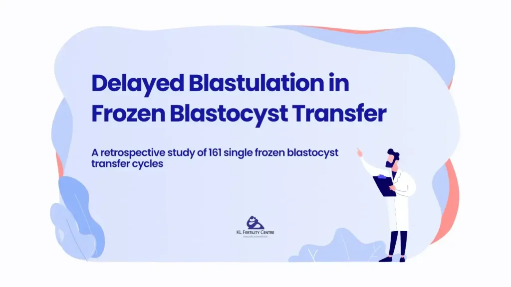 Effects of Delayed Blastulation on Clinical Pregnancy and Implantation Rates with Single Frozen Blastocyst Transfer